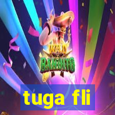 tuga fli